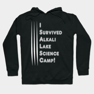 I Survived Alkali Lake Science Camp Hoodie